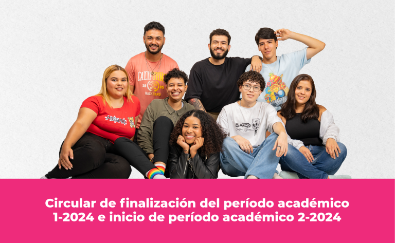 Conoce aquí la circular de finalización del período académico 1-2024. 